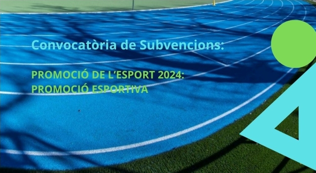 CONVOCATÒRIA DE SUBVENCIONS. Promoció de l’Esport 2024: Promoció Esportiva