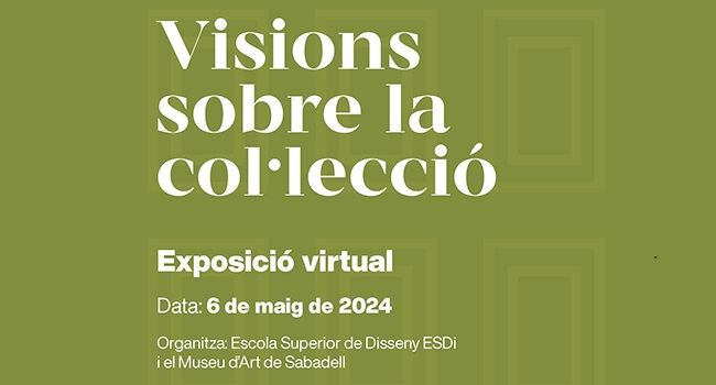 El Museu d’Art de Sabadell i l’ESDI presenten el projecte de col·laboració Visions sobre la col·lecció