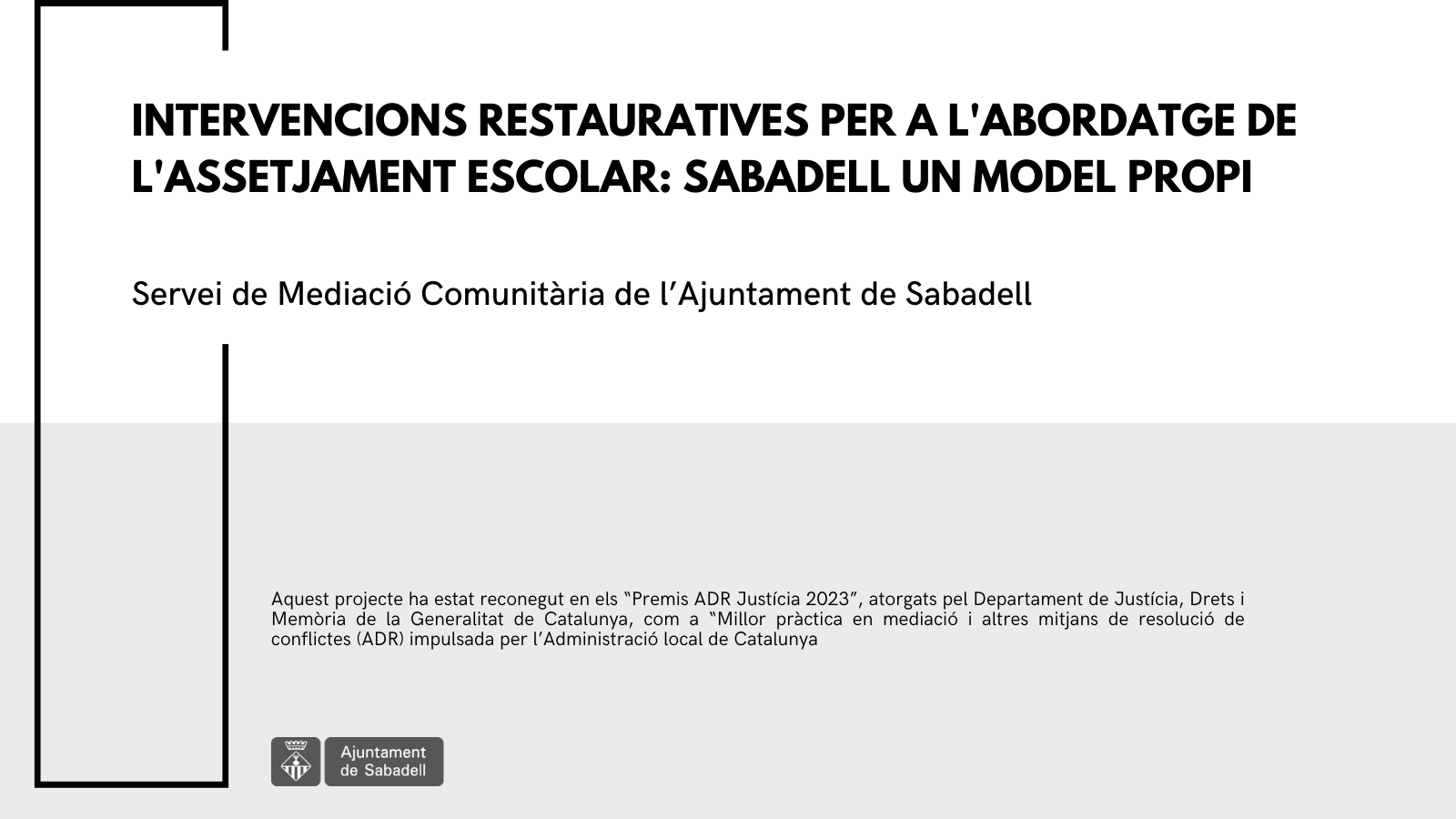 Intervencions restauratives per a l'abordatge de l'assetjament escolar