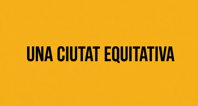 Una ciutat equitativa