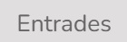 Entrades