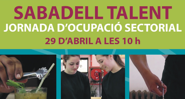 “Sabadell Talent”, una trobada entre empreses de l’àmbit de la restauració i personal qualificat que cerca  feina 
