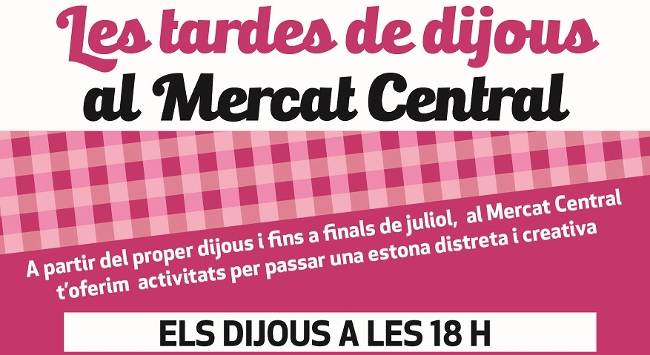 El Mercat Central comença un programa d’activitats per a les tardes de dijous