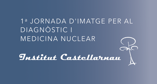 L’Institut Castellarnau organitza la 1a Jornada d´Imatge per al Diagnòstic i Medicina Nuclear, adreçada a tècnics superiors i graus d’infermeria de l’àmbit