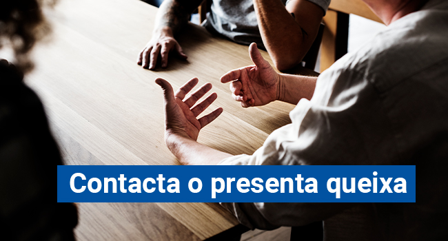 Contacta o presenta queixa