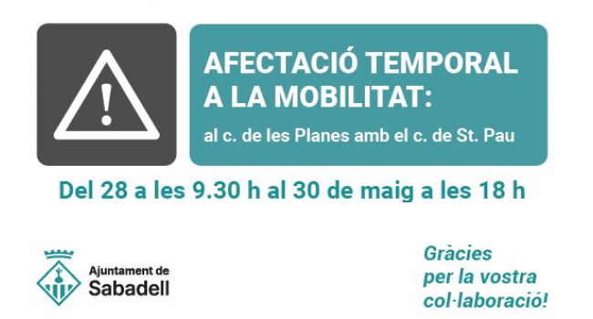 Afectació temporal a la mobilitat, al c. de les Planes amb el c. de St. Pau
