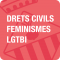 Drets Civils, Feminismes i LGTBI