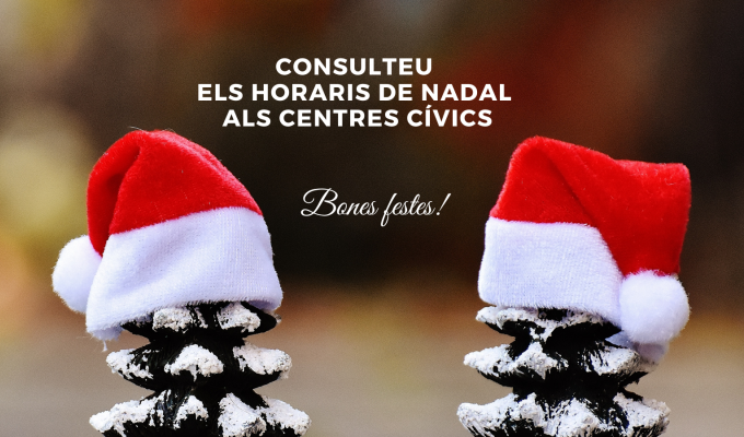 Horaris de Nadal als Centres Cívics