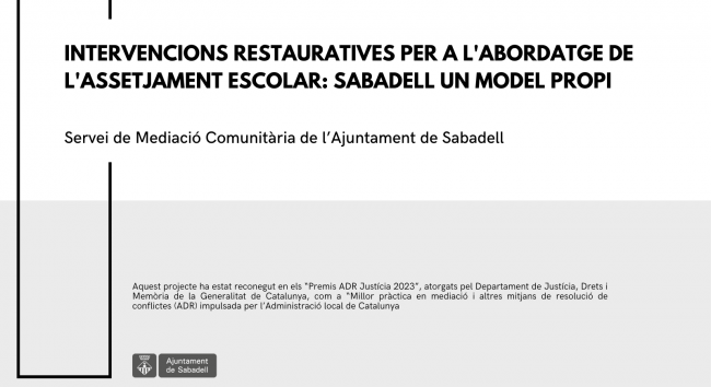 Projecte: Intervencions restauratives per a l'abordatge de l'assetjament escolar: Sabadell un model propi