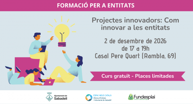 Projectes innovadors: Com innovar a les entitats