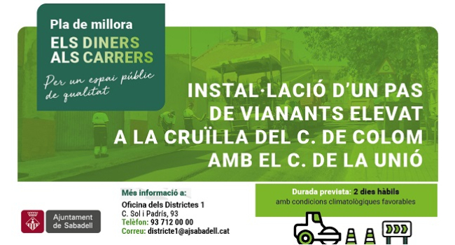 Instal·lació d'un pas elevat a la cruïlla del c. de Colom amb el c. de la Unió