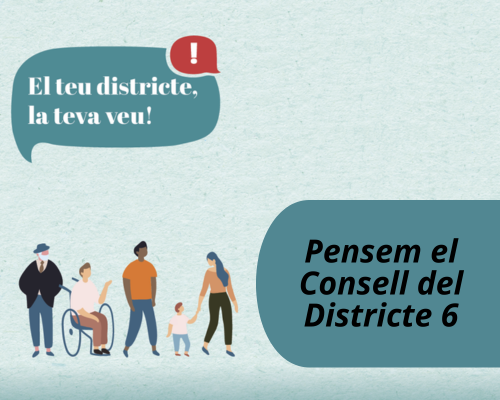 Pensem el Consell del Districte 6