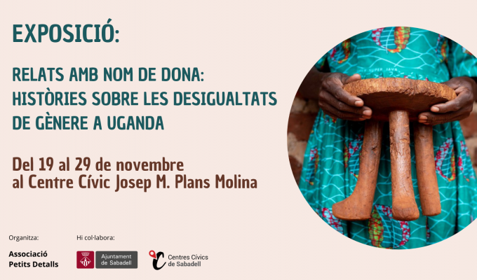 Exposició: Relats amb nom de dona: Històries sobre les desigualtats de gènere a Uganda