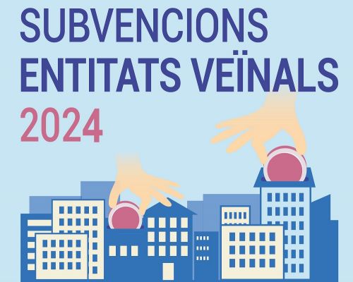 Convocatòria Subvencions Entitats Veïnals 2024