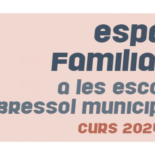 Espais Familiars a les escoles bressol municipals 2023-2024