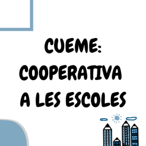 CUEME - Cooperativa a les escoles