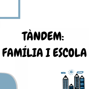 TÀNDEM - Família i Escola