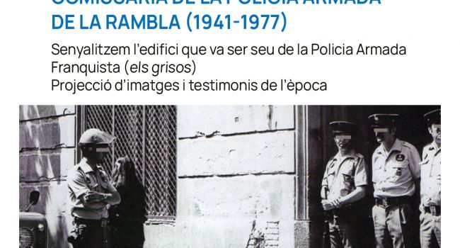 29 d'octubre - Nou espai de memòria: La Comissaria de la Policia Armada de la Rambla (1941-1977)