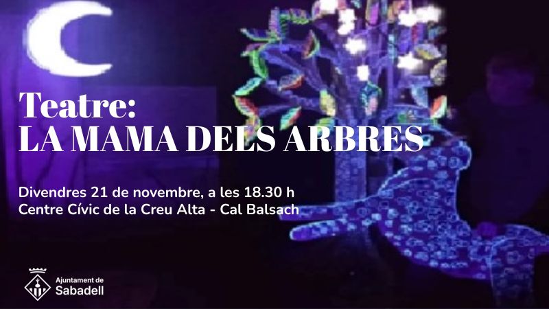 Teatre: La mama dels arbres