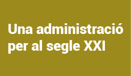 Una Administració per al segle XXI