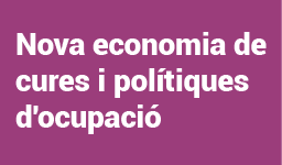 Nova economia de les cures i polítiques d'ocupació