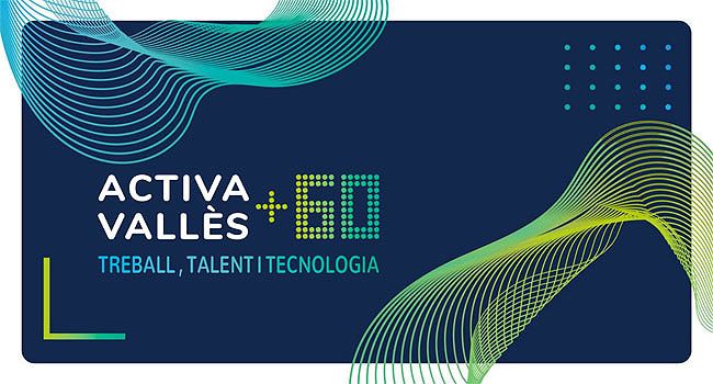 Activa Vallès +60. Treball, talent i tecnologia