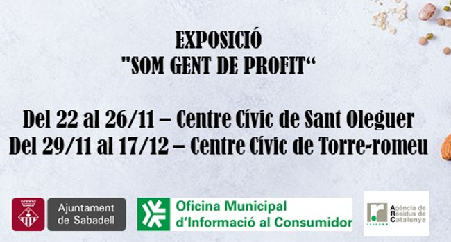 L’exposició “Som Gent de Profit”,  arriba a Sabadell per fomentar el consum responsable i conscieciar sobre el malbaratament alimentari