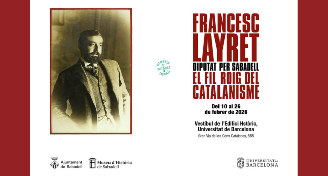 La UB acull l’exposició “Francesc Layret, diputat per Sabadell. El fil roig del catalanisme” produïda pel Museu d’Història de Sabadell 