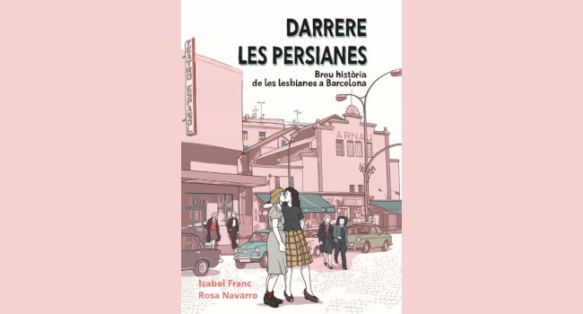 El cicle Oliver i Companyia presenta el llibre “Darrere les persianes”, sobre la història de les lesbianes a Barcelona