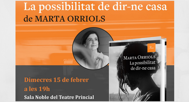 L’escriptora sabadellenca Marta Orriols presenta “La possibilitat de dir-ne casa” al Teatre Principal 