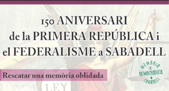 Sabadell commemora el 150è aniversari de la Primera República amb una exposició, xerrades i itineraris guiats