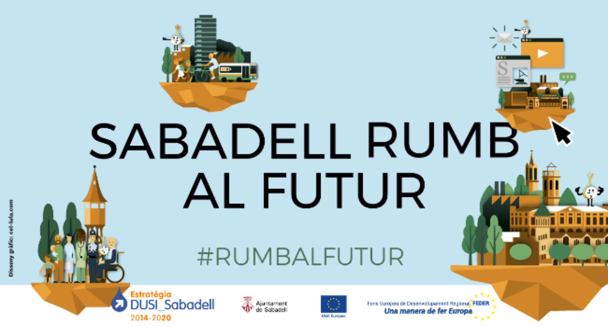 La campanya “Sabadell rumb al futur” ressalta cap a on va la ciutat i com els fons europeus han contribuït a avançar en aquest camí els darrers anys